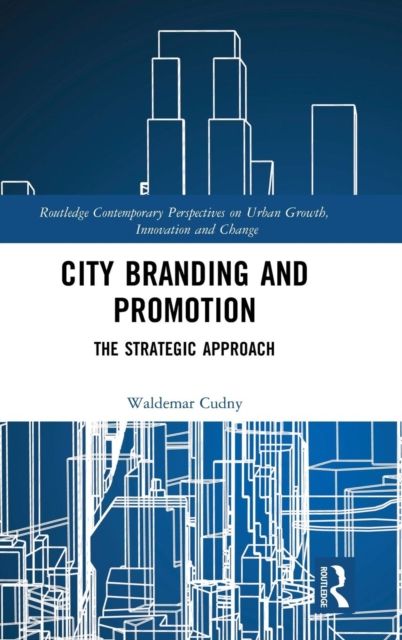City Branding and Promotion : The Strategic Approach