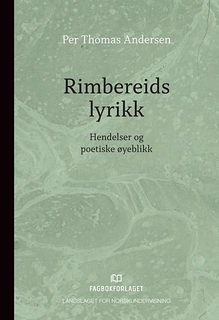 Rimbereids lyrikk : hendelser og poetiske øyeblikk