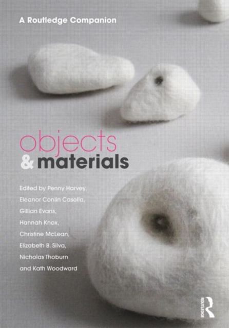 Objects and Materials : A Routledge Companion