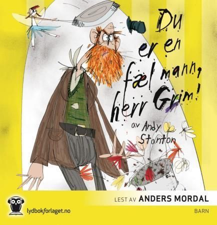 Du er en fæl mann, herr Grim!