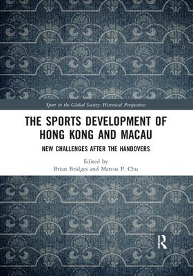 The Sports Development of Hong Kong and Macau : New Challenges after the Handovers