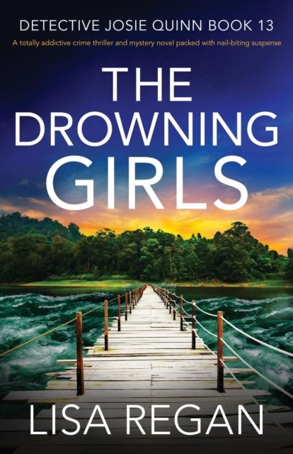 The Drowning Girls : A totally addictive crime thriller and mystery novel packed with nail-biting suspense