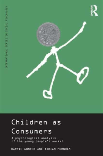 Children as Consumers : A Psychological Analysis of the Young People's Market
