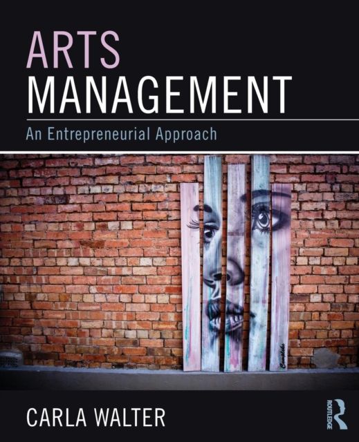 Arts Management : An entrepreneurial approach