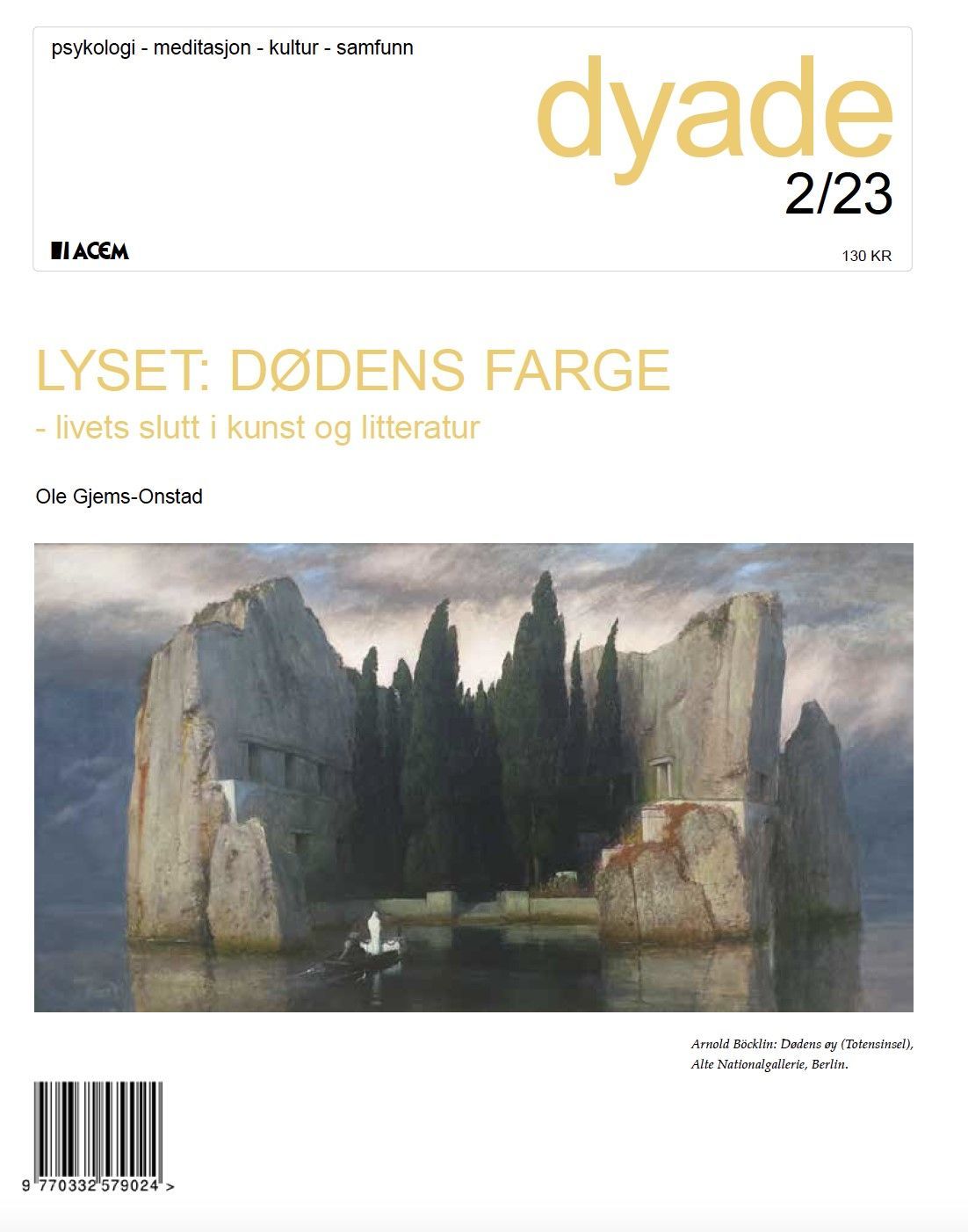 Dyade. Nr.2/2023 : psykologi, meditasjon, kultur, samfunn : lyset: dødens farge