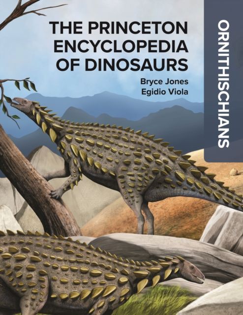 Forsidebilde av The Princeton Encyclopedia of Dinosaurs: Ornithischians