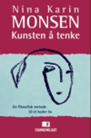 Kunsten å tenke : en filosofisk metode til et bedre liv