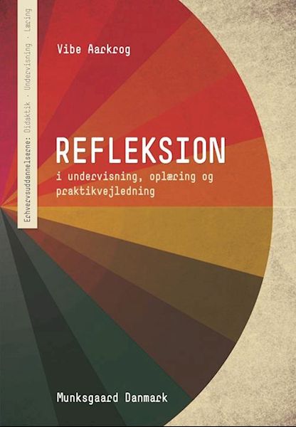 Refleksion : i undervisning, oplæring og praktikvejledning