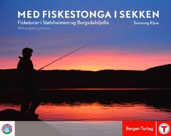 Med fiskestonga i sekken : fisketurar i Stølsheimen og Bergsdalsfjella