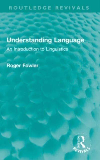 Understanding Language : An Introduction to Linguistics
