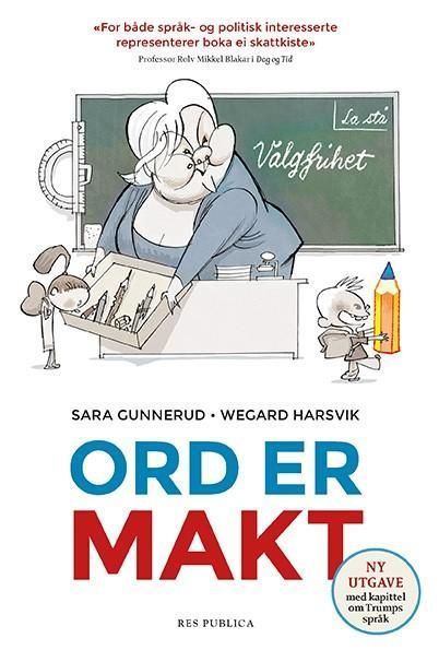 Ord er makt : om det robuste, moderne og fleksible språket i politikken