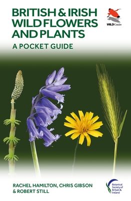 British and Irish Wild Flowers and Plants : A Pocket Guide