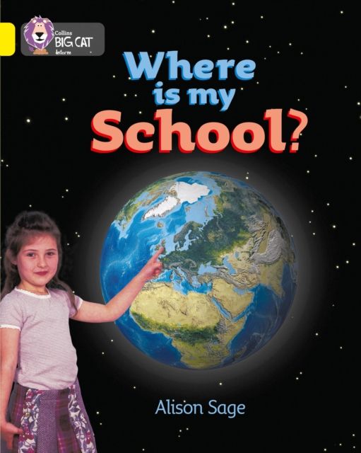 Where is my School? : Band 03/Yellow