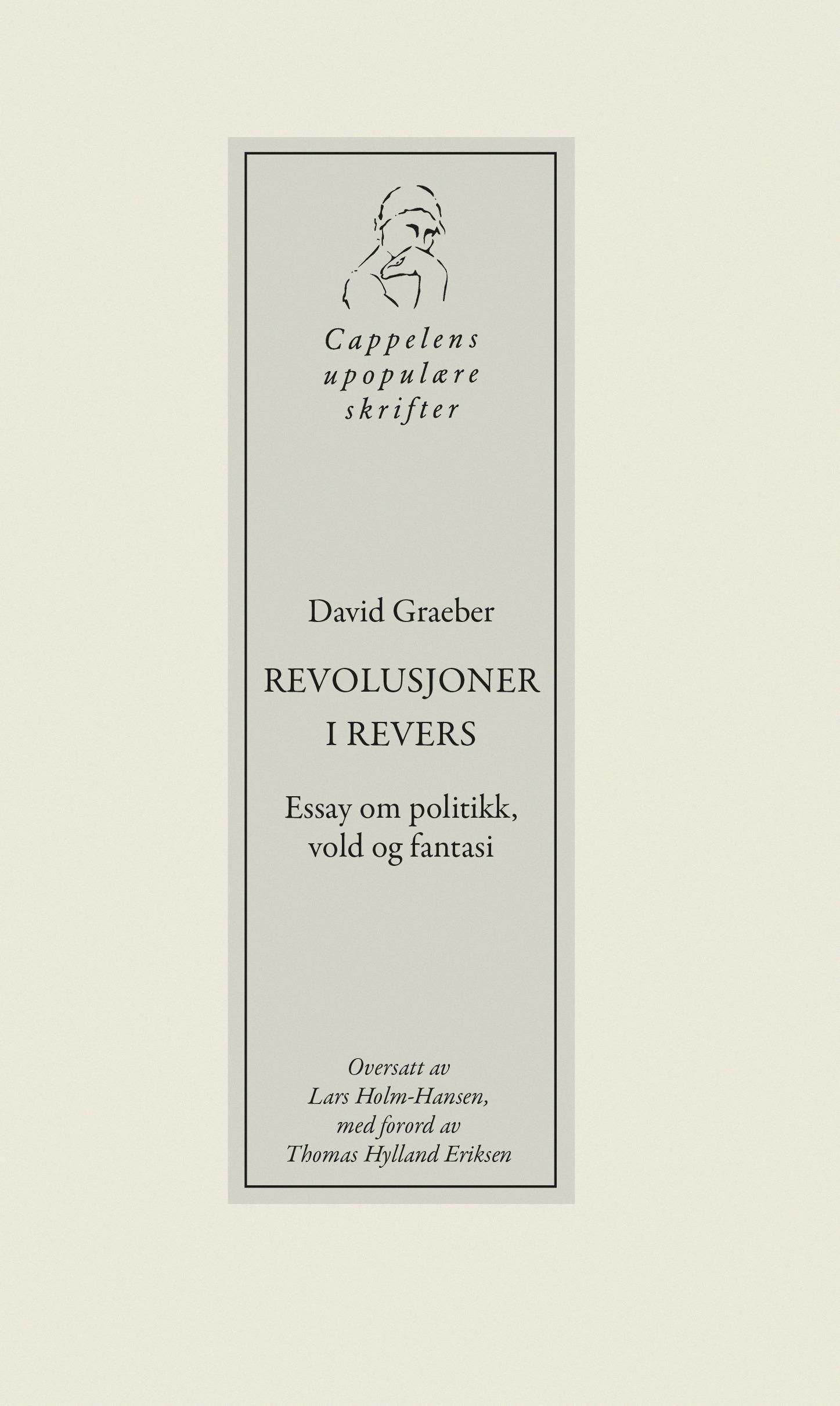 Revolusjoner i revers : essay om politikk, vold og fantasi