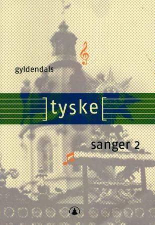 Gyldendals tyske sanger 2