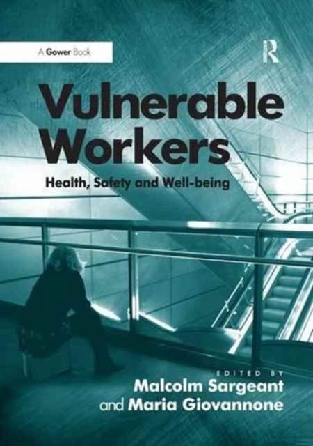Vulnerable Workers : Health, Safety and Well-being
