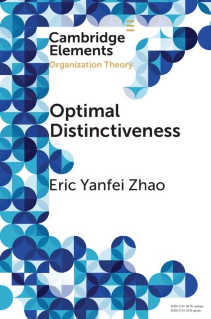 Optimal Distinctiveness : A New Agenda for the Study of Competitive Positioning of Organizations and Markets