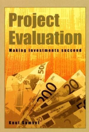 Project evaluation : making investments succeed