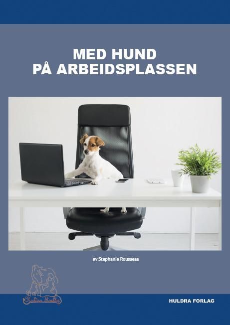 Forsidebilde av Med hund på arbeidsplassen