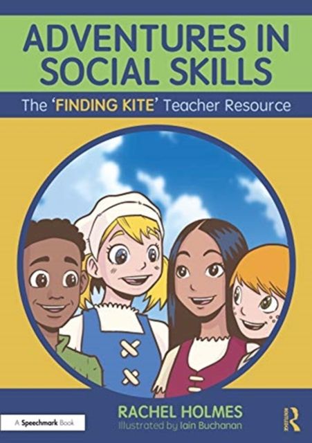 Adventures in Social Skills : The ‘Finding Kite’ Teacher Guide