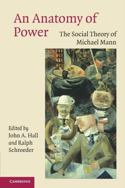 An Anatomy of Power : The Social Theory of Michael Mann