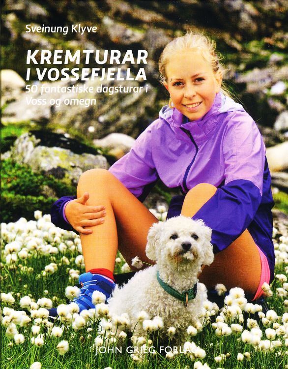 Kremturar i Vossefjella : 50 fantastiske dagsturar i Voss og omegn