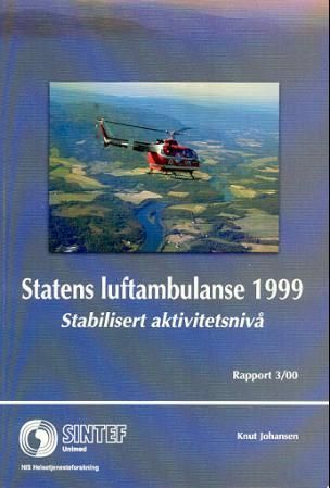 Statens luftambulanse 1999 : stabilisert aktivitetsnivå