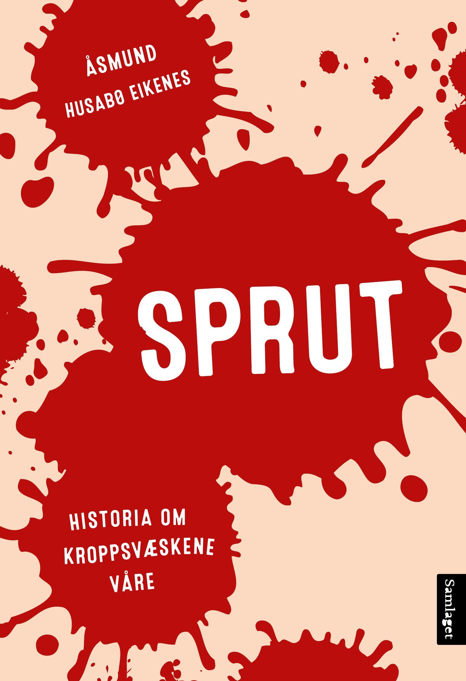 Sprut : historia om kroppsvæskene våre