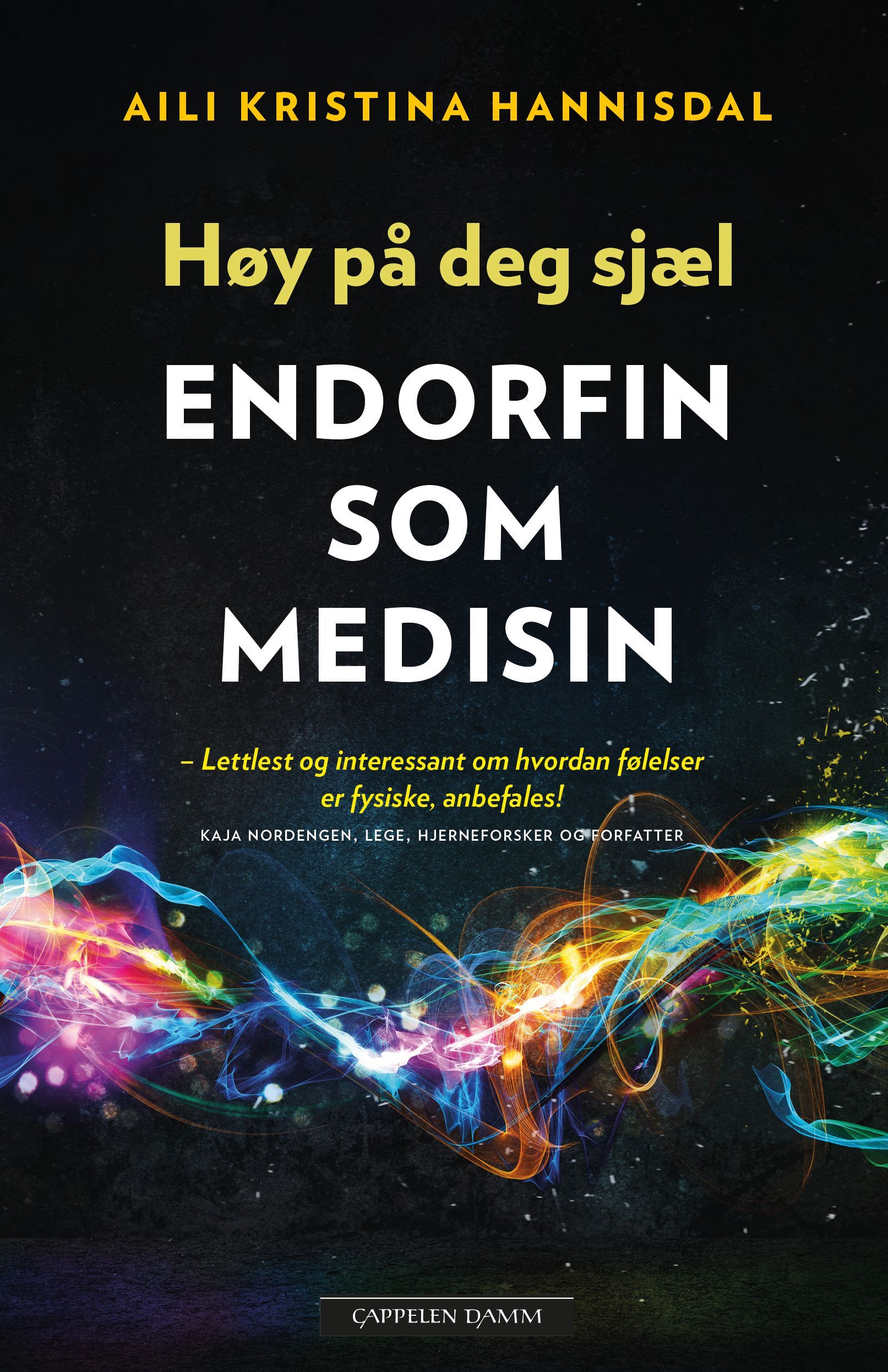 Høy på deg sjæl : endorfin som medisin
