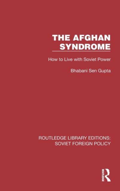 The Afghan Syndrome : How to Live with Soviet Power