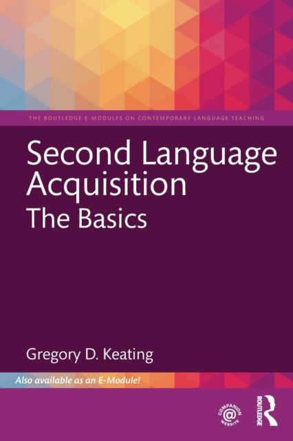 Second Language Acquisition : The Basics