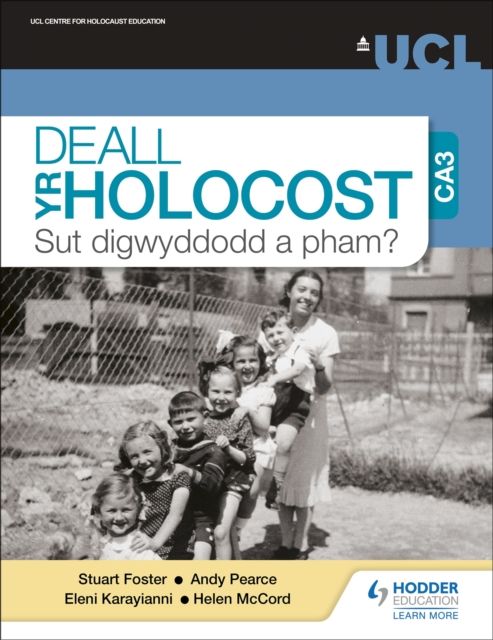 Forsidebilde av Deall yr Holocost yn ystod CA3: Sut digwyddodd a pham? (Understanding the Holocaust at KS3: How and why did it happen? Welsh-language edition)