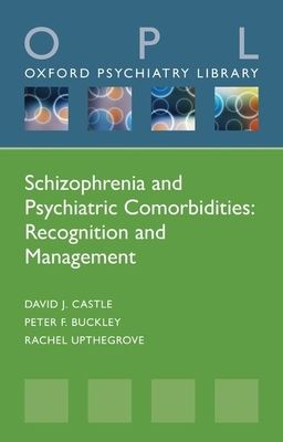 Schizophrenia and Psychiatric Comorbidities : Recognition Management