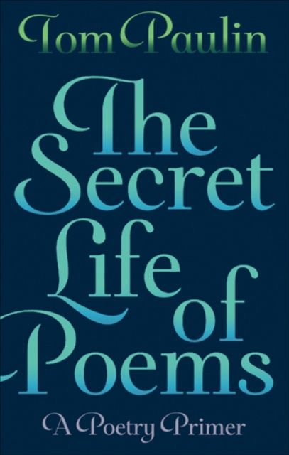 Forsidebilde av The Secret Life of Poems : A Poetry Primer