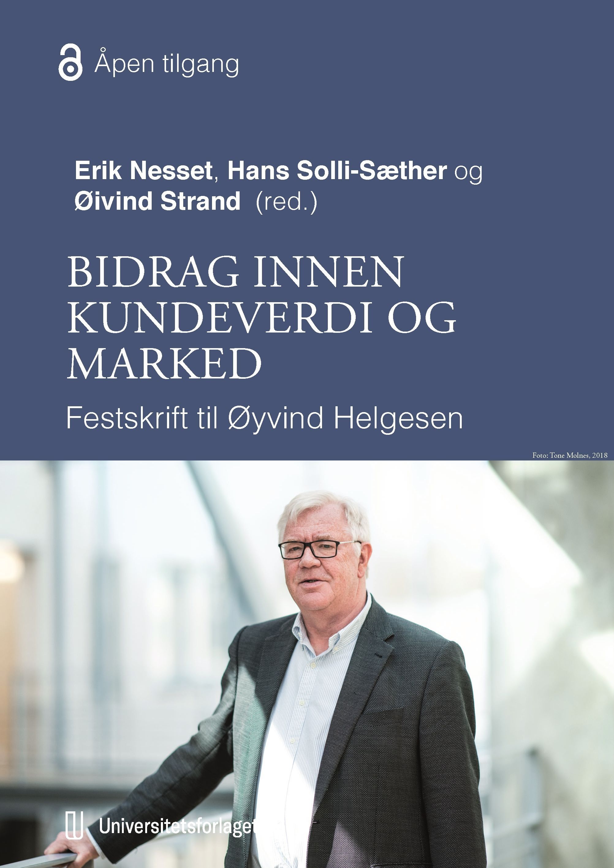 Bidrag innen kundeverdi og marked : festskrift til Øyvind Helgesen