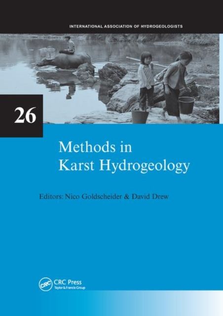 Methods in Karst Hydrogeology : IAH: International Contributions to Hydrogeology, 26