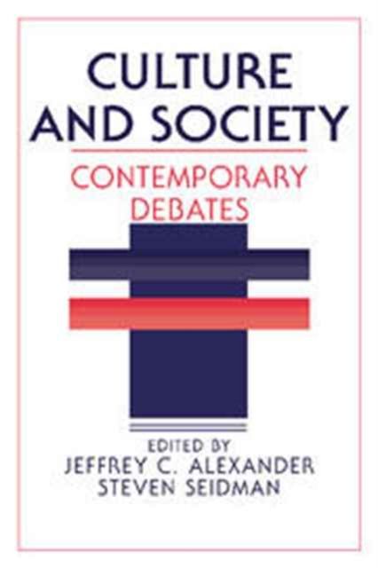 Culture and Society : Contemporary Debates