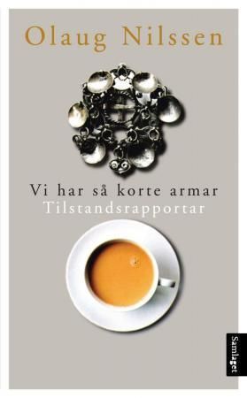 Vi har så korte armar : tilstandsrapportar