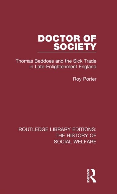 Doctor of Society : Tom Beddoes and the Sick Trade in Late-Enlightenment England