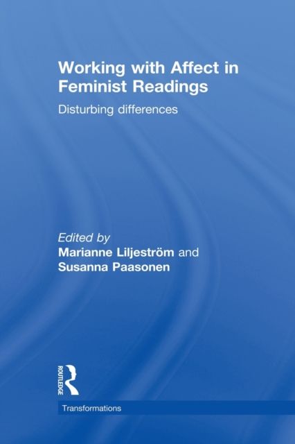 Working with Affect in Feminist Readings : Disturbing Differences