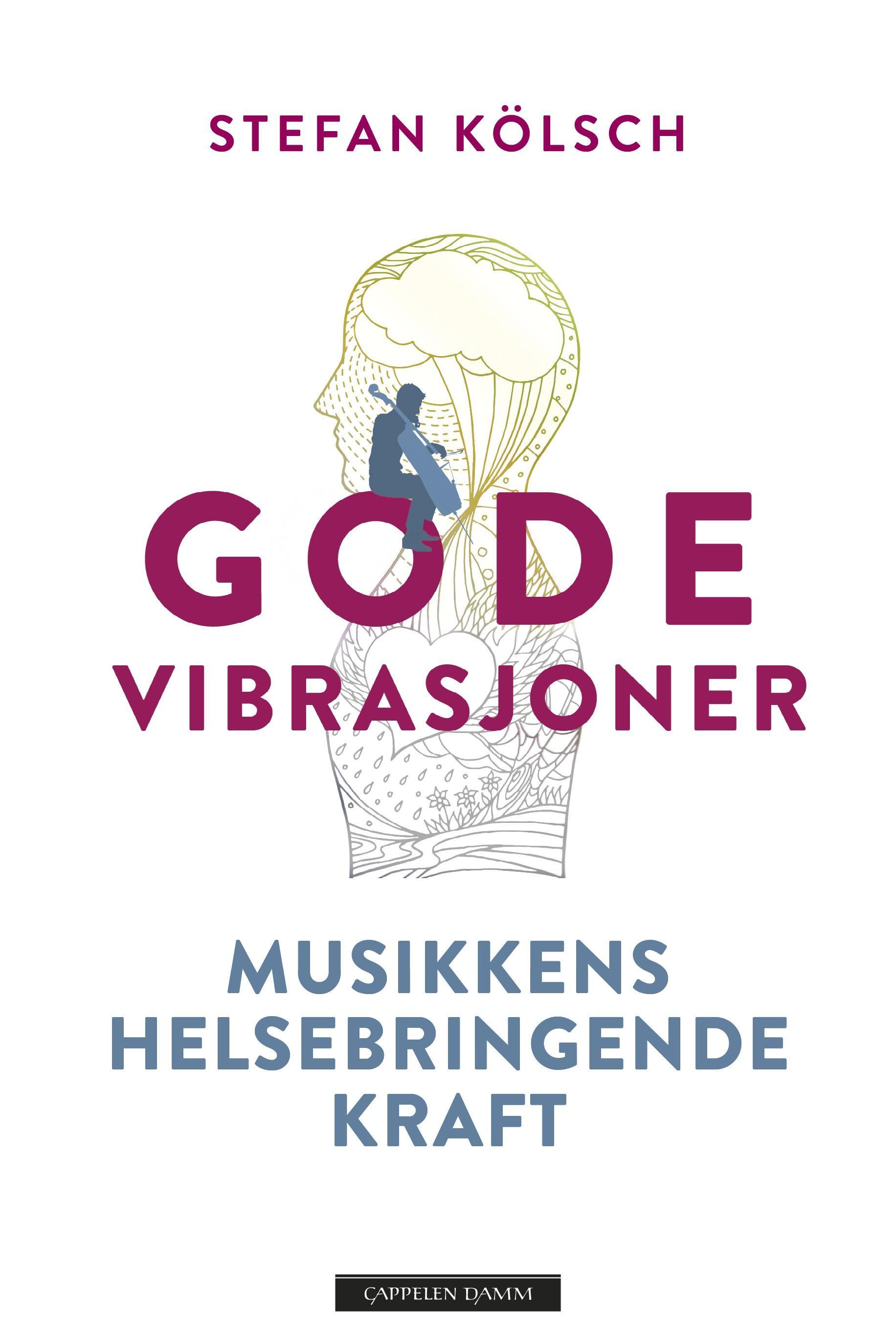 Gode vibrasjoner : musikkens helsebringende kraft
