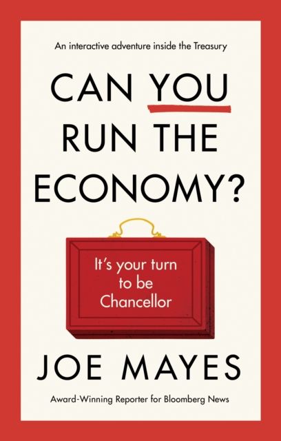 Can You Run the Economy? : An interactive adventure inside the Treasury
