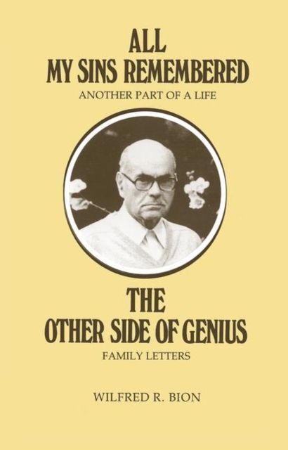Forsidebilde av All My Sins Remembered : Another Part of a Life & The Other Side of Genius: Family Letters