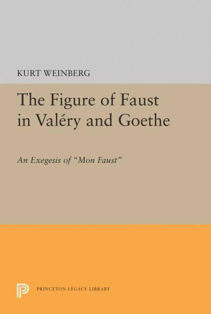 Figure of Faust in Valery and Goethe : An Exegesis of Mon Faust