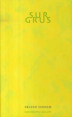 Sur grus : skodespel