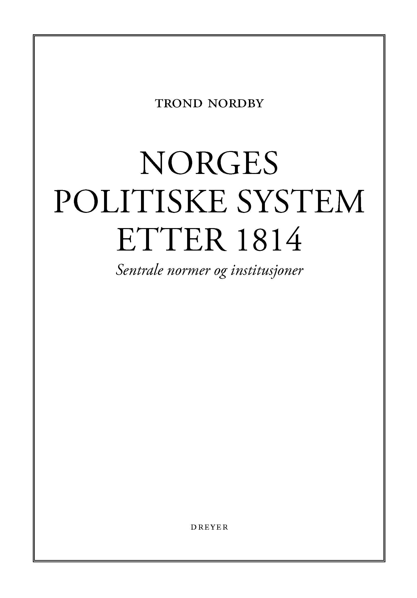 Norges politiske system etter 1814 : sentrale normer og institusjoner