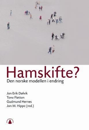 Hamskifte : den norske modellen i endring
