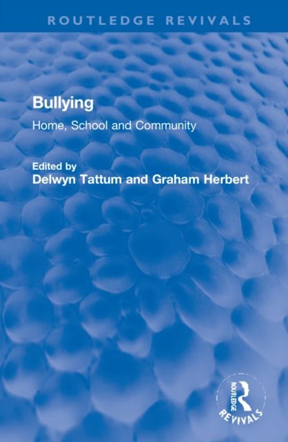 Bullying : Home, School and Community