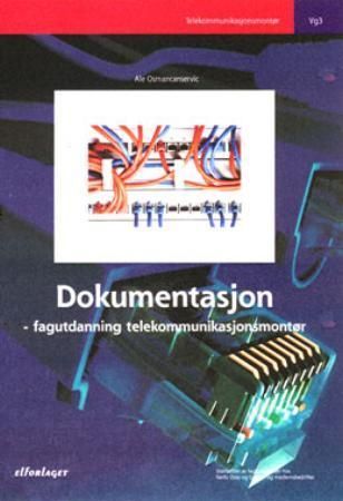Dokumentasjon : fagutdanning telekommunikasjonsmontør