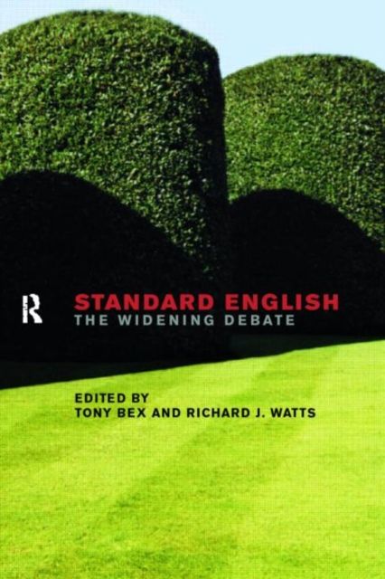 Standard English : The Widening Debate